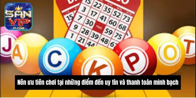 Lô Tô Online - Cách Giải Trí Tiện Lợi Và Nhiều Thưởng Lớn 7 Nên ưu tiên chơi tại những điểm đến uy tín và thanh toán minh bạch