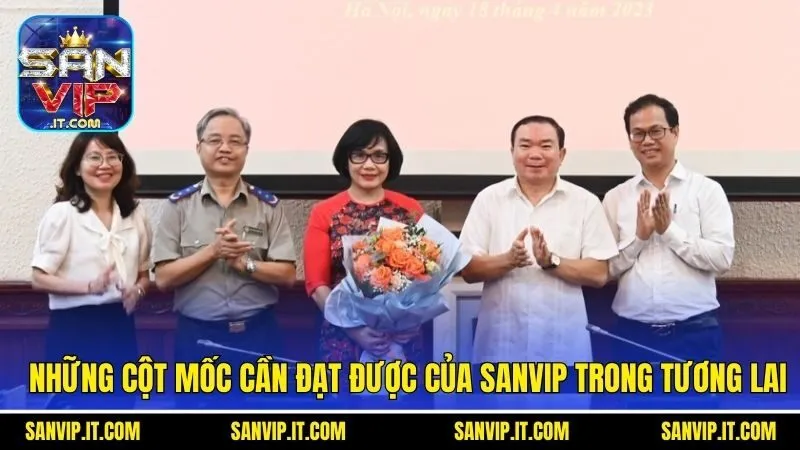 Những cột mốc cần đạt được của Sanvip trong tương lai